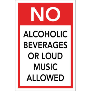No Alcohol or Loud Music Sign